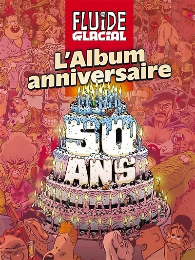 Fluide glacial: l'album anniversaire des 50 ans