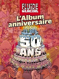Fluide glacial: l'album anniversaire des 50 ans
