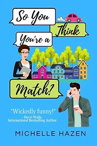 So You Think You're A Match?