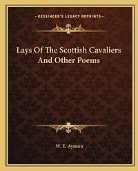Lays Of The Scottish Cavaliers And Other Poems