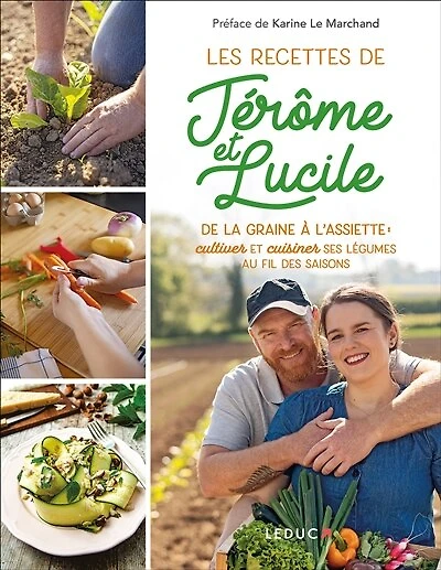 Les recettes de Jérôme et Lucile: la graine à l'assiette