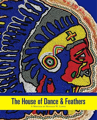 The House Of Dance And Feathers:: A Museum By Ronald W Lewis