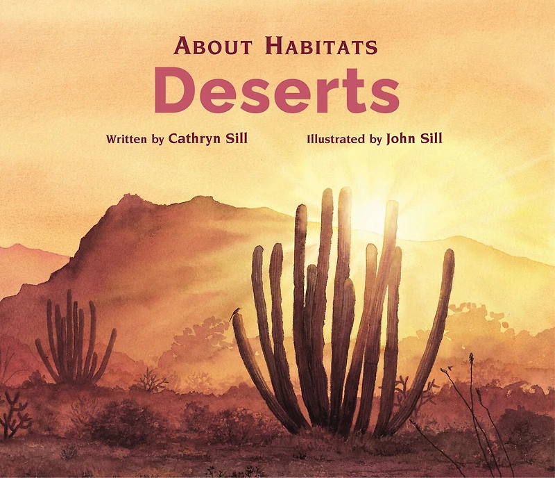 About Habitats: Deserts: (A Classroom-Friendly Science Resource for Exploring Desert Ecosystems Preschoolers, 1st and 2nd Graders)