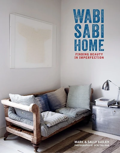 Wabi-sabi Home: Finding Beauty Imperfection