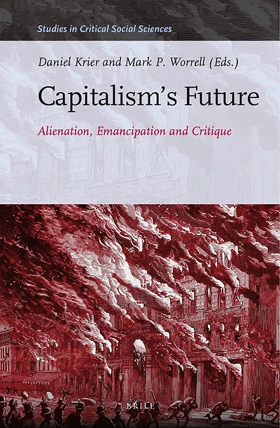 Capitalism's Future: Alienation, Emancipation and Critique