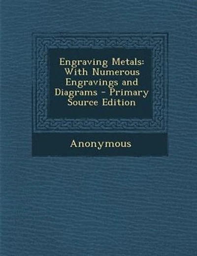 Engraving Metals: With Numerous Engravings and Diagrams - Primary Source Edition