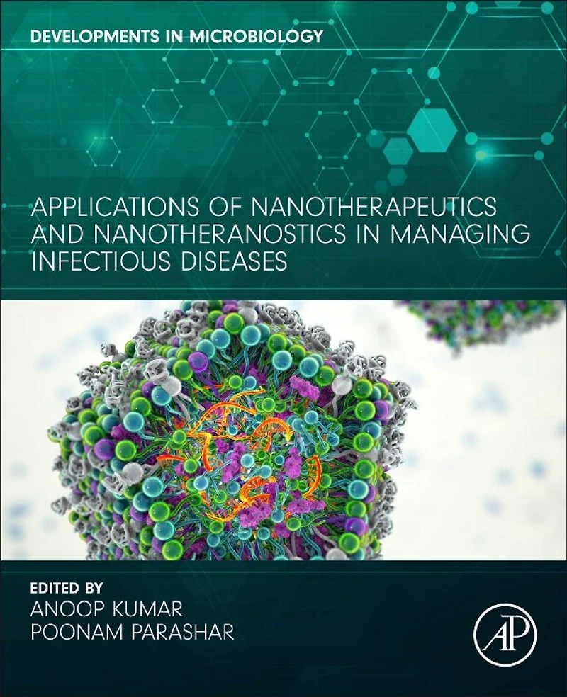 Applications of Nanotherapeutics and Nanotheranostics Managing Infectious Diseases