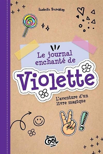 Le journal enchanté de Violette: L’aventure d’un livre magique