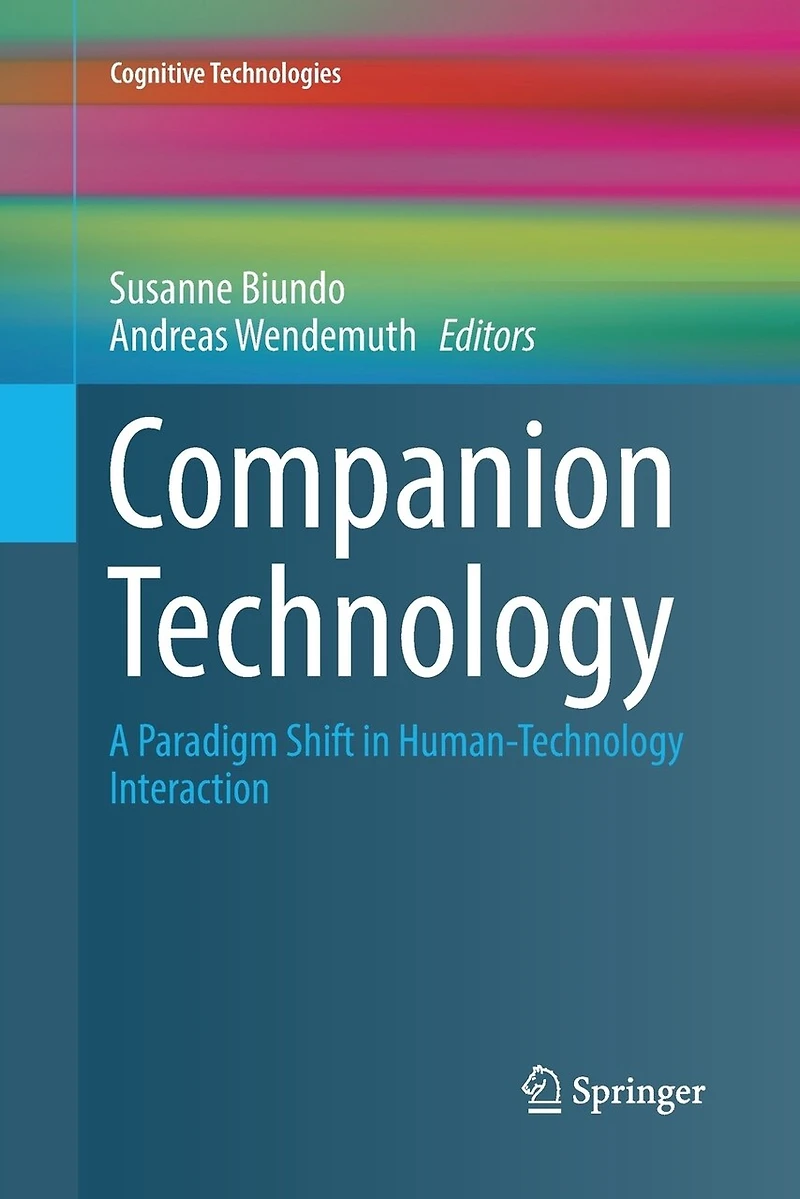 Companion Technology: A Paradigm Shift Human-Technology Interaction