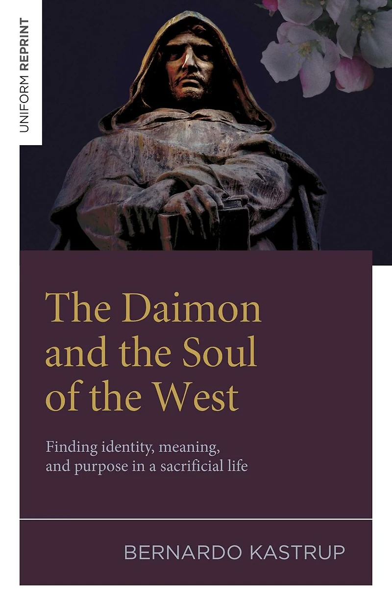 the Daimon and Soul of West: Finding identity, meaning, purpose a sacrificial life