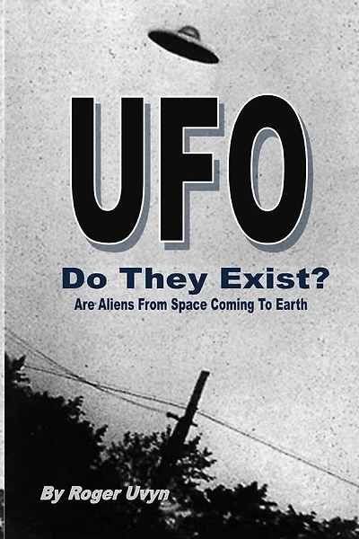 UFO Do They Exist?: Are Aliens From Space Coming To Earth?