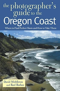 Photographers Guide To The Oregon Coast: Where To Find Perfect Shots And How To Take Them