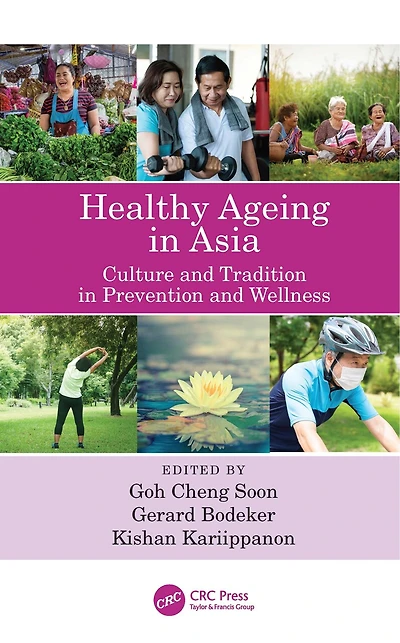 Healthy Ageing Asia: Culture, Prevention and Wellness