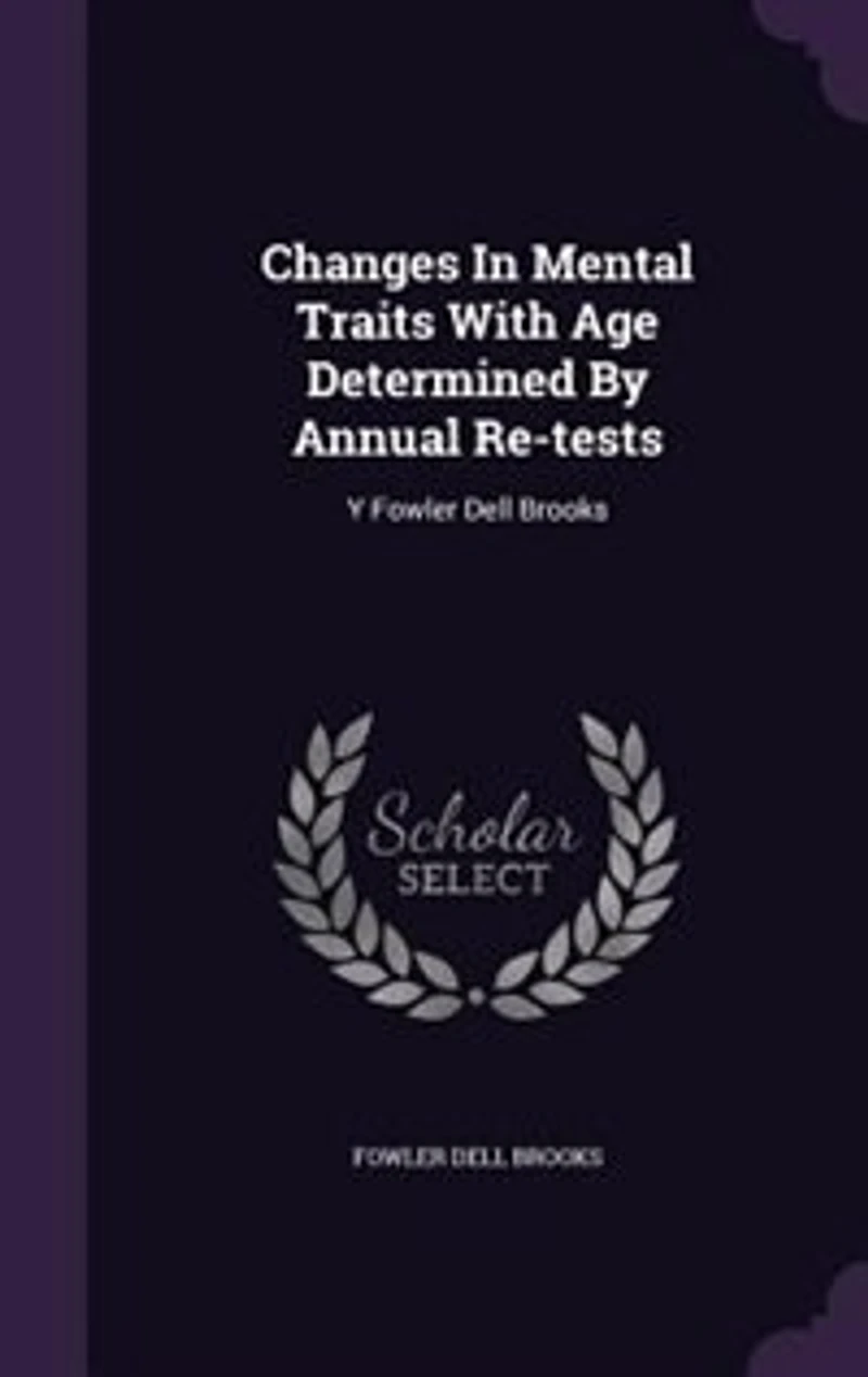 Changes Mental Traits With Age Determined by Annual Re-Tests (Classic Reprint)