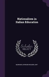 Nationalism Italian Education (Classic Reprint)