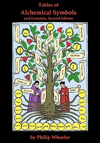 Tables of Alchemical Symbols and Gematria Second Edition
