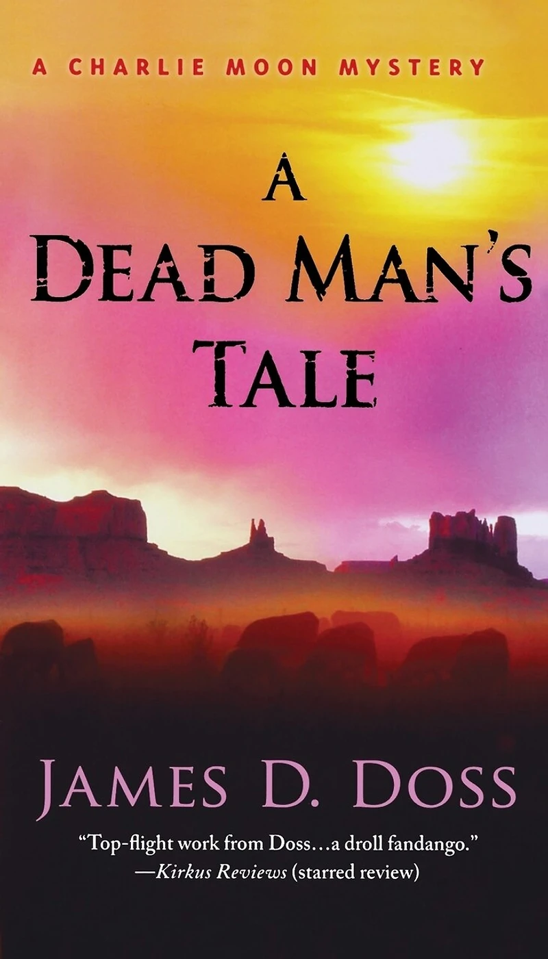 A Dead Man's Tale: Charlie Moon Mystery