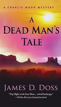 A Dead Man's Tale: Charlie Moon Mystery