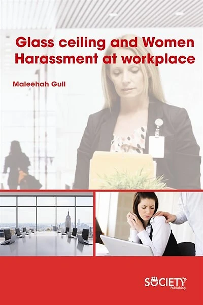 Glass Ceiling And Women Harassment At Workplace
