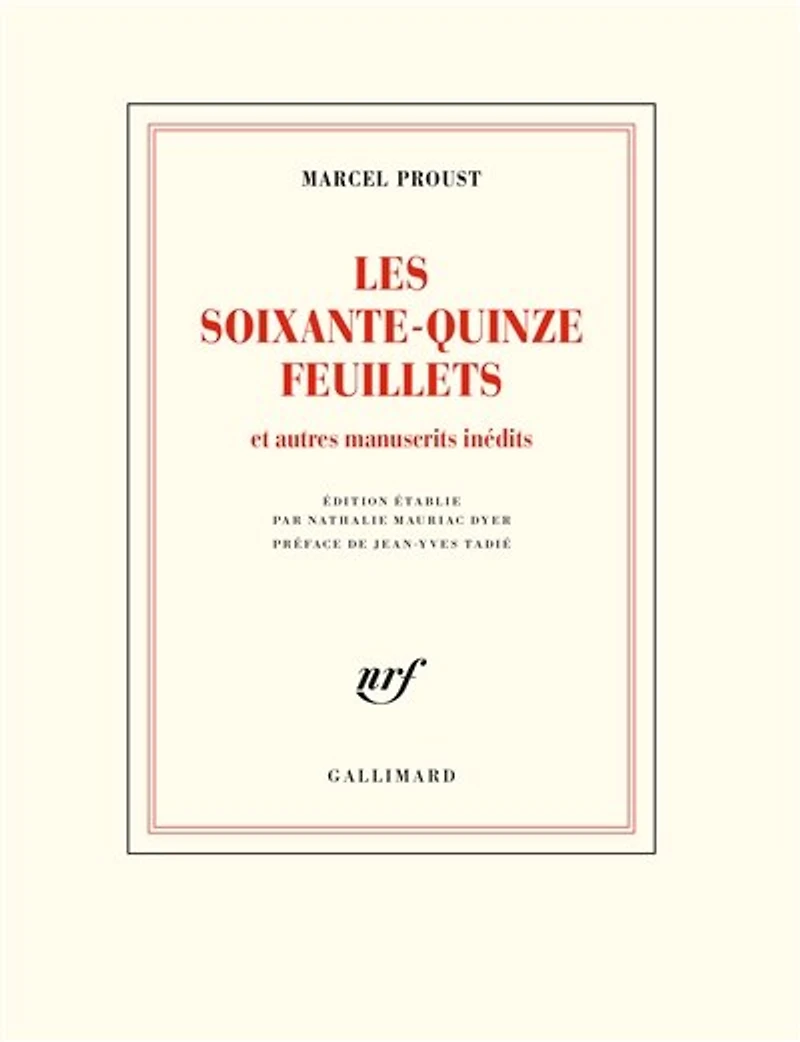 Les soixante-quinze feuillets, d'après le manuscrit conservé à la Bibliothèque nationale de France, département des Manuscrits: et autres manuscrits inédits