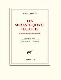 Les soixante-quinze feuillets, d'après le manuscrit conservé à la Bibliothèque nationale de France, département des Manuscrits: et autres manuscrits inédits
