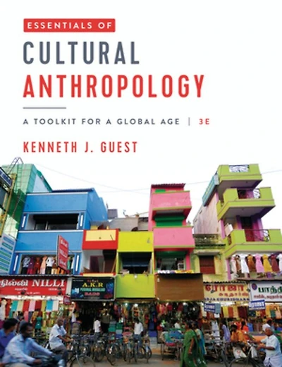 Essentials of Cultural Anthropology: a Toolkit for Global Age