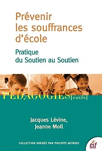 Prévenir les souffrances d'école: Pratique du soutien au soutien