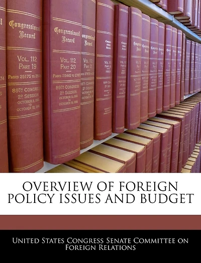 Overview Of Foreign Policy Issues And Budget