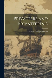 Privateers and Privateering