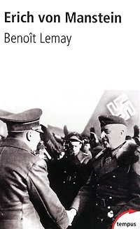 Erich von Manstein : le stratège de Hitler: Hitler