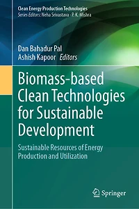Biomass-based Clean Technologies for Sustainable Development: Resources of energy production and utilization
