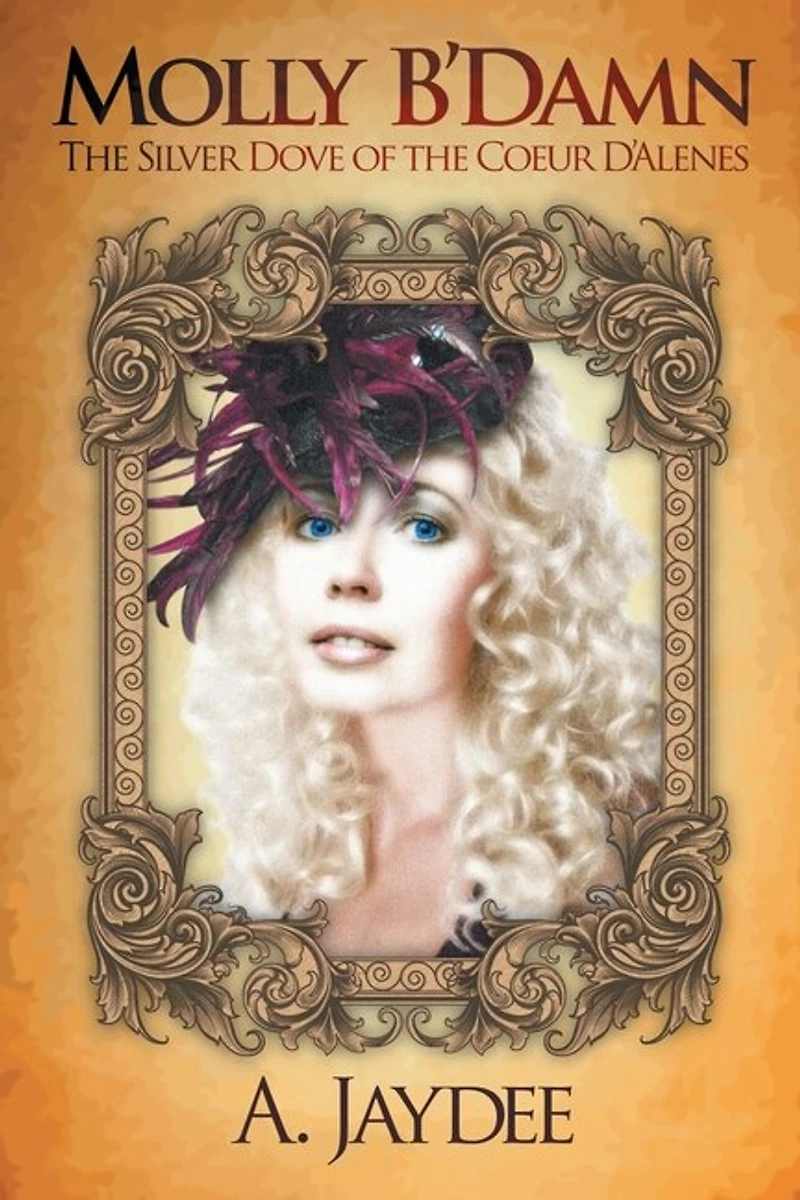 Molly B'Damn: the Silver Dove of Coeur D'Alenes