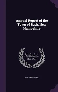 Annual Report of the Town of Bath