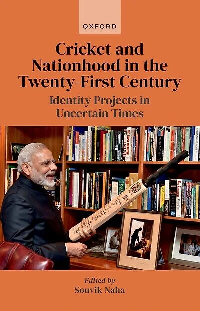 Cricket and Nationhood the Twenty-First Century: Identity Projects Uncertain Times