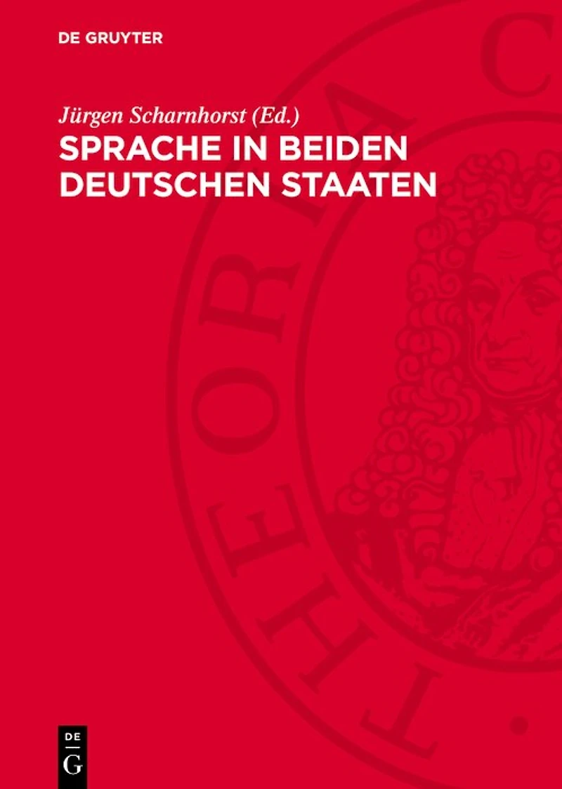 Sprache in beiden deutschen Staaten: Beiträge zum Thema „Sprache und Politik“