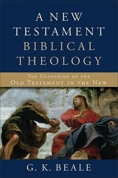 A New Testament Biblical Theology: the Unfolding of Old