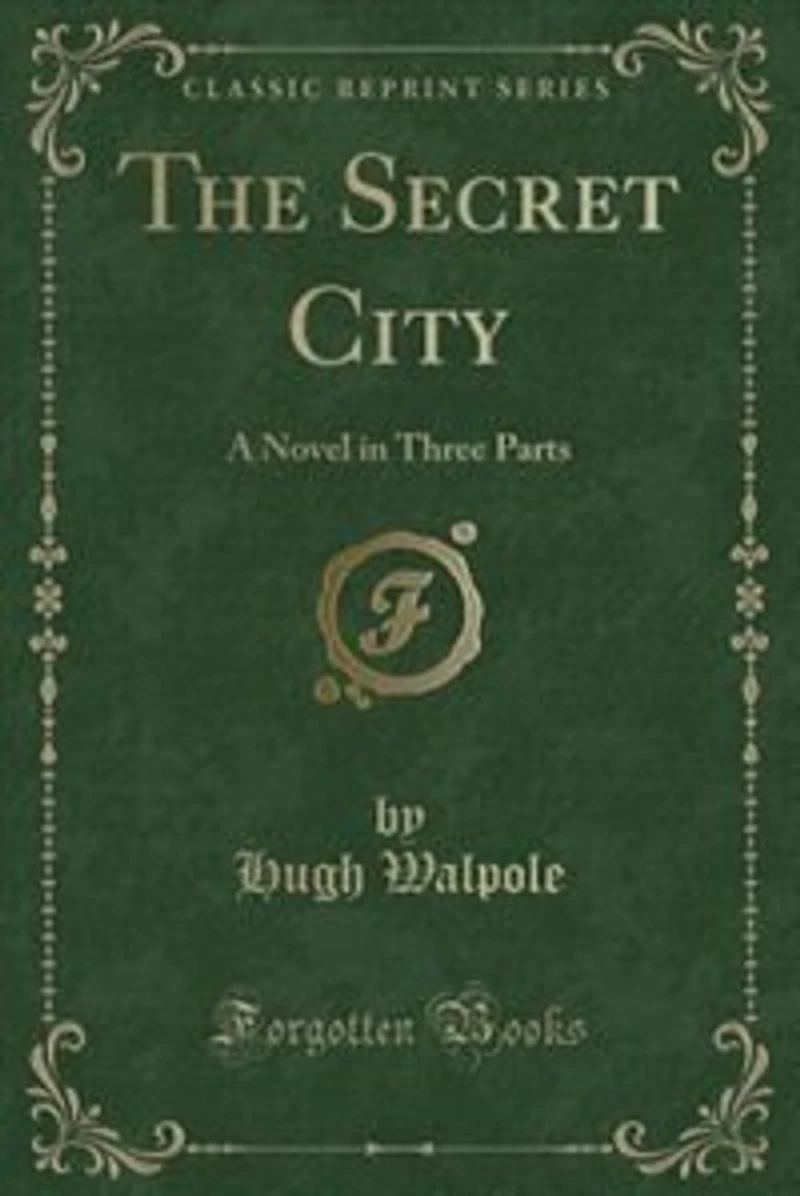The Secret City: A Novel in Three Parts (Classic Reprint)