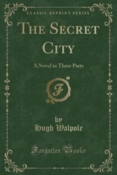The Secret City: A Novel in Three Parts (Classic Reprint)