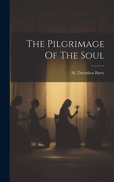 The Pilgrimage Of The Soul