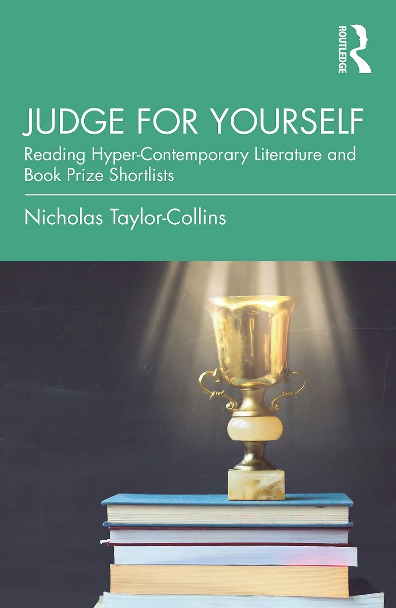 Judge For Yourself: Reading Hyper-contemporary Literature And Book Prize Shortlists