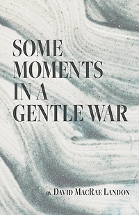 Some Moments in a Gentle War