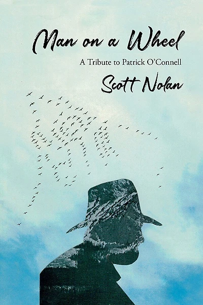 Man on a Wheel: A Tribute to Patrick O'Connell