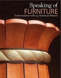 Speaking of Furniture: Conversations with 14 American Masters