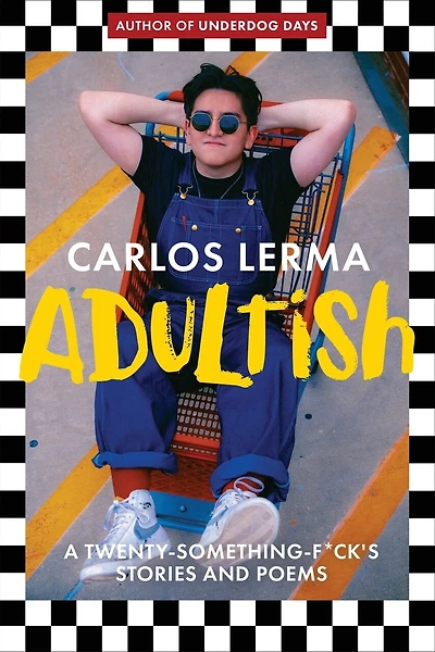 Adultish: A Twenty-Something-F*ck's Stories and Poems