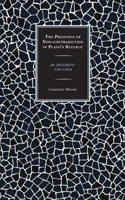 The Principle of Non-contradiction Plato's Republic: An Argument for Form