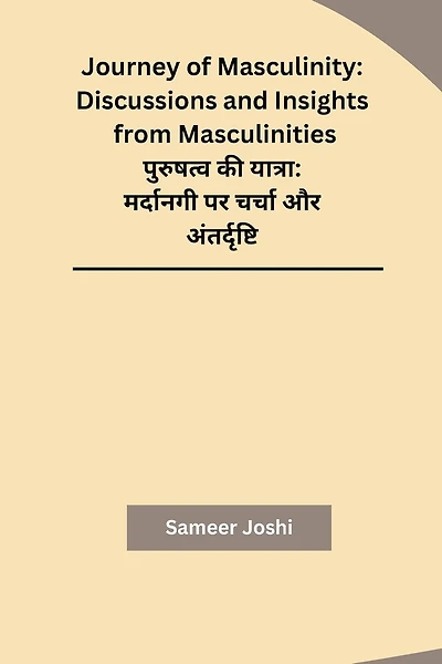 Journey of Masculinity: Discussions and Insights from Masculinities