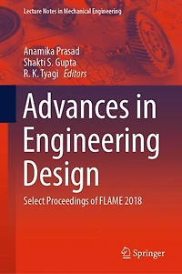 Advances Engineering Design: Select Proceedings of FLAME 2018
