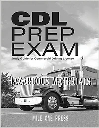 CDL Prep Exam: HAZARDOUS MATERIALS Endorsement
