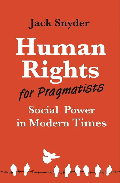 Human Rights for Pragmatists: Social Power Modern Times