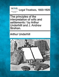 the Principles of Interpretation Wills and Settlements (Classic Reprint)